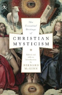 The Essential Writings of Christian Mysticism (Modern Library Classics) The Essential Writings of Christian Mysticism (Modern Library Classics)