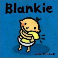 Blankie (Leslie Patricelli board books) Blankie (Leslie Patricelli board books)