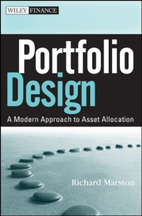 Portfolio Design: A Modern Approach to Asset Allocation (Wiley Finance) Portfolio Design: A Modern Approach to Asset Allocation (Wiley Finance)