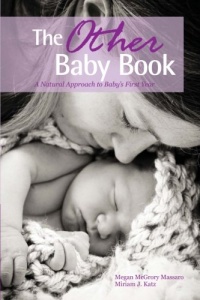 The Other Baby Book: A Natural Approach to Baby's First Year The Other Baby Book: A Natural Approach to Baby's First Year