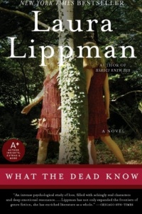 What the Dead Know: A Novel What the Dead Know: A Novel