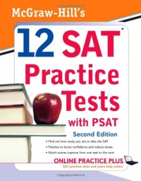 McGraw-Hill's 12 SAT Practice Tests with PSAT, 2ed (McGraw-Hill's 12 Practice Sats & PSAT) McGraw-Hill's 12 SAT Practice Tests with PSAT, 2ed (McGraw-Hill's 12 Practice Sats & PSAT)