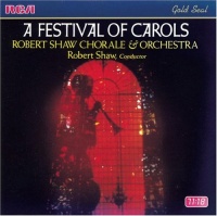 A Festival Of Carols / Robert Shaw Chorale A Festival Of Carols / Robert Shaw Chorale