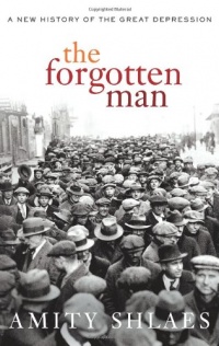 The Forgotten Man: A New History of the Great Depression