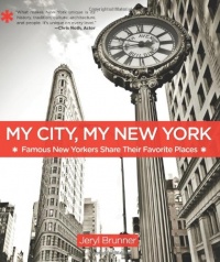 My City, My New York: Famous New Yorkers Share Their Favorite Places My City, My New York: Famous New Yorkers Share Their Favorite Places