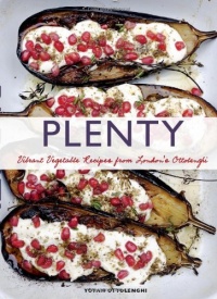 Plenty: Vibrant Recipes from London's Ottolenghi Plenty: Vibrant Recipes from London's Ottolenghi