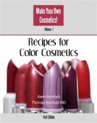 Recipes for Color Cosmetics (Vol. 1 from the Series: Make Your Own Cosmetics!) Recipes for Color Cosmetics (Vol. 1 from the Series: Make Your Own Cosmetics!)