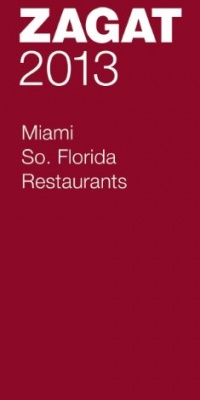 2013 Miami/So. Florida Restaurants (ZAGAT Restaurant Guides)