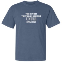 So Relative! - This Is What The World's Greatest Uncle Looks Like (White & Grey Stencil Print) - Pigment Dyed Short Sleeve Adult T-Shirt (Assorted Colors & Sizes) So Relative! - This Is What The World's Greatest Uncle Looks Like (White & Grey Stencil Print) - Pigment Dyed Short Sleeve Adult T-Shirt (Assorted Colors & Sizes)