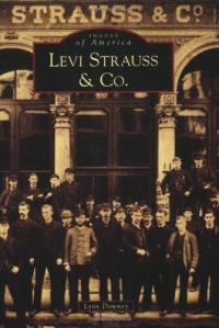 Levi Strauss & Co. (CA) (Images of America) Levi Strauss & Co. (CA) (Images of America)