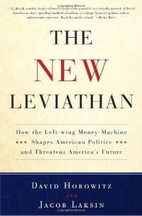 The New Leviathan: How the Left-Wing Money-Machine Shapes American Politics and Threatens America's Future The New Leviathan: How the Left-Wing Money-Machine Shapes American Politics and Threatens America's Future