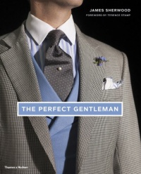 The Perfect Gentleman: The Pursuit of Timeless Elegance and Style in London The Perfect Gentleman: The Pursuit of Timeless Elegance and Style in London