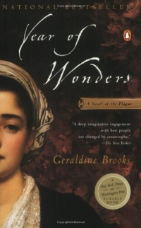 Year of Wonders: A Novel of the Plague Year of Wonders: A Novel of the Plague