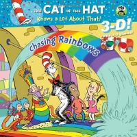 Chasing Rainbows (Dr. Seuss/Cat in the Hat) (3-D Pictureback) Chasing Rainbows (Dr. Seuss/Cat in the Hat) (3-D Pictureback)
