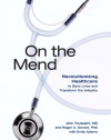 On the Mend: Revolutionizing Healthcare to Save Lives and Transform the Industry