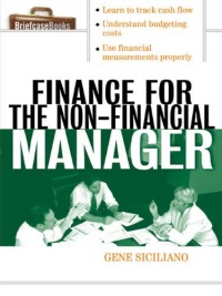 Finance for Non-Financial Managers (Briefcase Books Series) Finance for Non-Financial Managers (Briefcase Books Series)