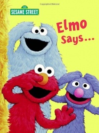 Elmo Says... (Sesame Street) (Big Bird's Favorites Board Books) Elmo Says... (Sesame Street) (Big Bird's Favorites Board Books)