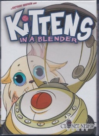 Kittens in a Blender Kittens in a Blender