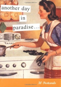 Another Day in Paradise: 30 Postcards (Anne Taintor) Another Day in Paradise: 30 Postcards (Anne Taintor)