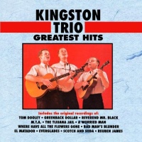 Kingston Trio Greatest Hits Kingston Trio Greatest Hits