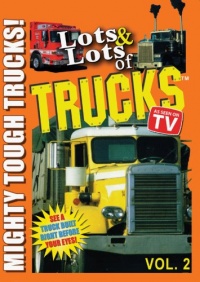 Lots and Lots of Trucks DVD Movie Vol. 2