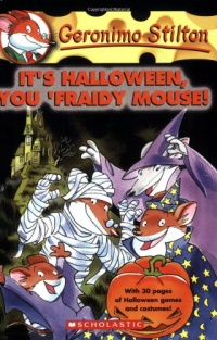 It's Halloween, You 'Fraidy Mouse! (Geronimo Stilton, No. 11) It's Halloween, You 'Fraidy Mouse! (Geronimo Stilton, No. 11)