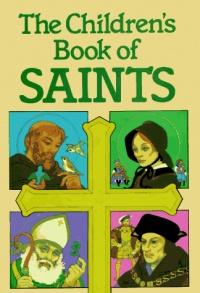 The Children's Book of Saints The Children's Book of Saints