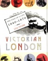 Victorian London: The Tale of a City 1840--1870
