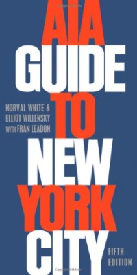 AIA Guide to New York City AIA Guide to New York City