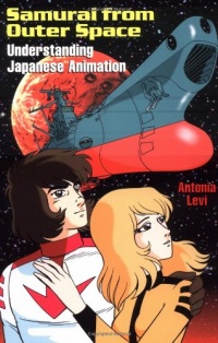 Samurai from Outer Space: Understanding Japanese Animation Samurai from Outer Space: Understanding Japanese Animation