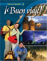 ¡Buen viaje! Level 3, Student Edition (Glencoe Spanish) (Spanish Edition) ¡Buen viaje! Level 3, Student Edition (Glencoe Spanish) (Spanish Edition)