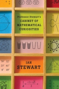 Professor Stewart's Cabinet of Mathematical Curiosities Professor Stewart's Cabinet of Mathematical Curiosities