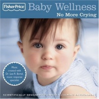 Fisher Price: Baby Wellness - No More Crying Fisher Price: Baby Wellness - No More Crying