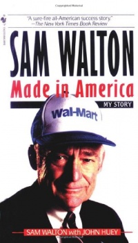 Sam Walton: Made In America Sam Walton: Made In America