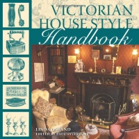Victorian House Style Sourcebook Victorian House Style Sourcebook