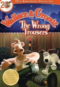 Wallace and Gromit: The Wrong Trousers Wallace and Gromit: The Wrong Trousers