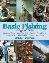 Basic Fishing: A Beginner's Guide Basic Fishing: A Beginner's Guide