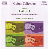 Lauro: Venezuelan Waltzes for Guitar Lauro: Venezuelan Waltzes for Guitar