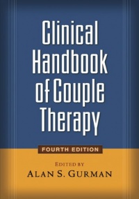 Clinical Handbook of Couple Therapy, Fourth Edition Clinical Handbook of Couple Therapy, Fourth Edition