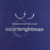 The Very Best of Sarah Brightman: 1990-2000 The Very Best of Sarah Brightman: 1990-2000