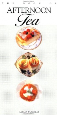 The Book of Afternoon Tea The Book of Afternoon Tea