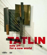 Tatlin: New Art for a New World