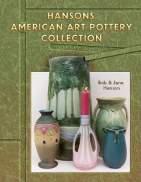 Hanson's American Art Pottery Collection Hanson's American Art Pottery Collection