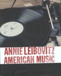 Annie Leibovitz: American Music Annie Leibovitz: American Music