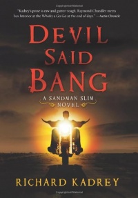 Devil Said Bang: A Sandman Slim Novel Devil Said Bang: A Sandman Slim Novel