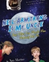 Neil Armstrong Is My Uncle and Other Lies Muscle Man McGinty Told Me