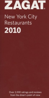 2010 New York City Restaurants (ZAGAT Restaurant Guides) 2010 New York City Restaurants (ZAGAT Restaurant Guides)