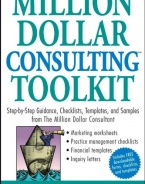 Million Dollar Consulting (TM) Toolkit: Step-By-Step Guidance, Checklists, Templates and Samples from The Million Dollar Consultant