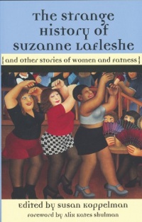 The Strange History of Suzanne LaFleshe: And Other Stories of Women and Fatness (The Women's Stories Project) The Strange History of Suzanne LaFleshe: And Other Stories of Women and Fatness (The Women's Stories Project)
