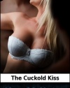 The Cuckold Kiss